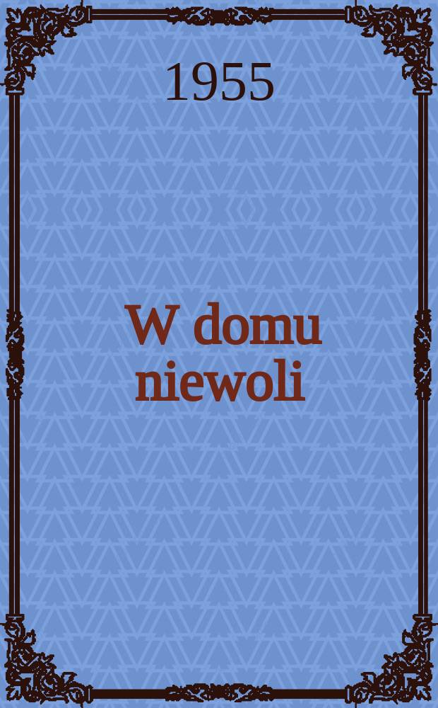 3 : W domu niewoli