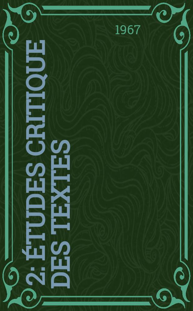 [2] : [Études critique des textes]