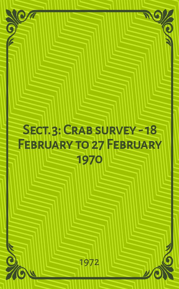 Sect. 3 : Crab survey - 18 February to 27 February 1970