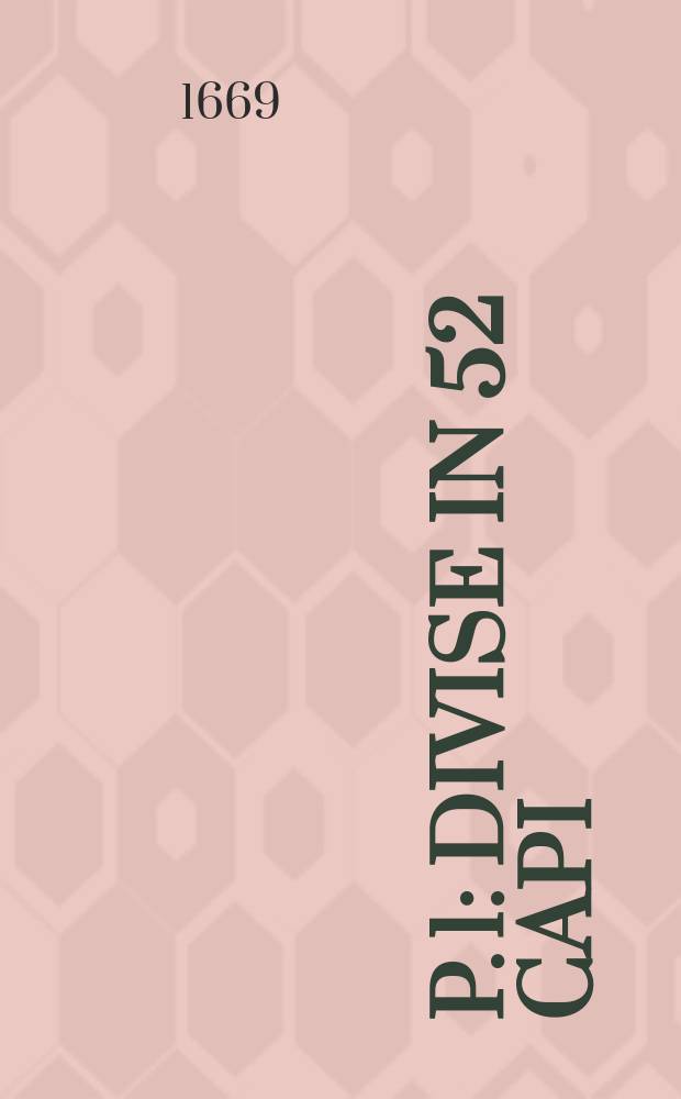 P. 1 : Divise in 52 capi