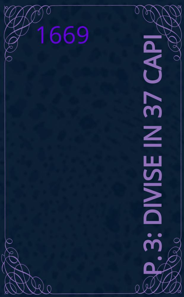 P. 3 : Divise in 37 capi