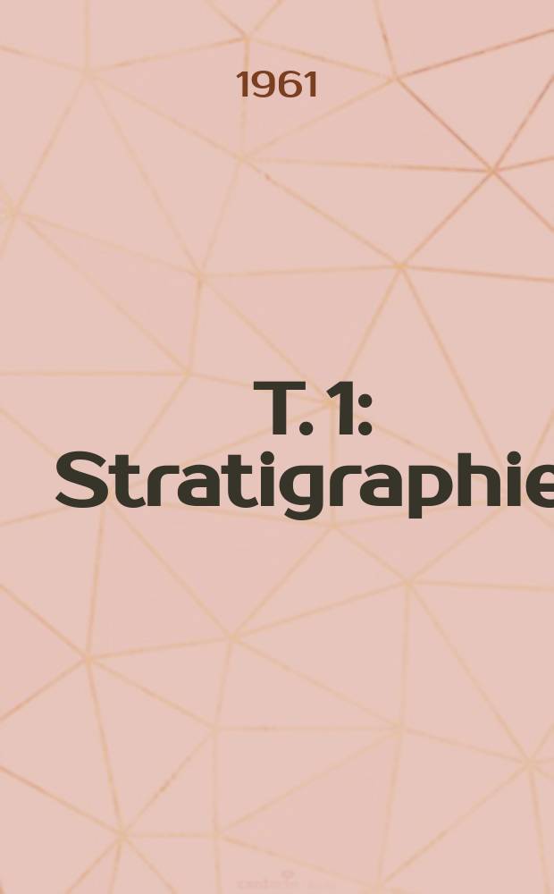 T. 1 : Stratigraphie