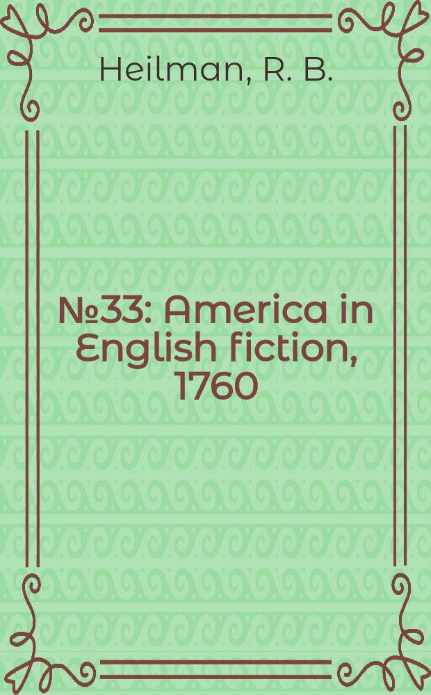 № 33 : America in English fiction, 1760:1800