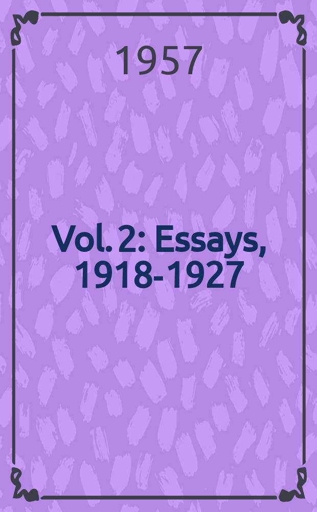 Vol. 2 : Essays, 1918-1927