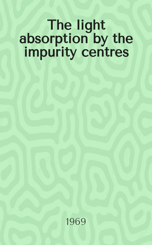 1 : The light absorption by the impurity centres