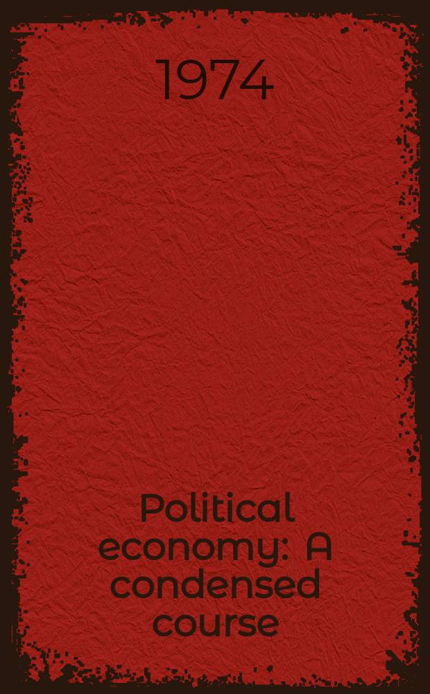 Political economy : A condensed course : Transl. from the Russ.