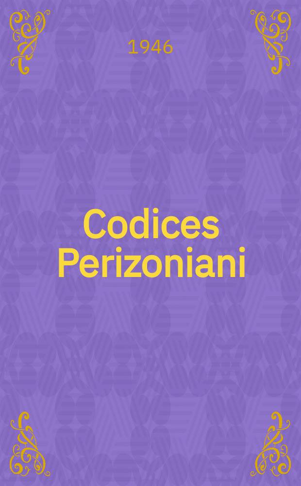 4 : Codices Perizoniani