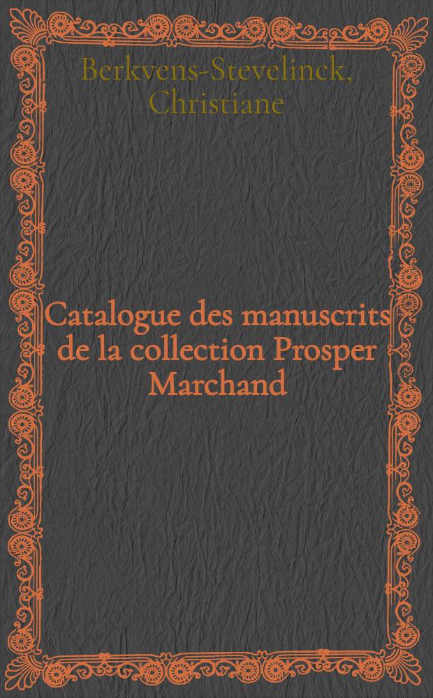 26 : Catalogue des manuscrits de la collection Prosper Marchand