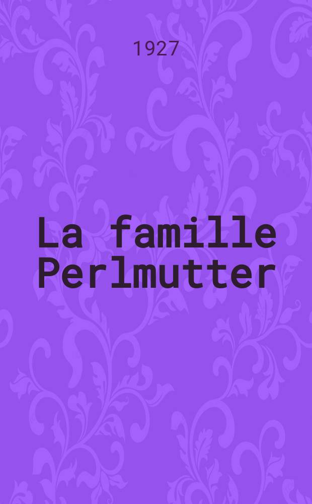 La famille Perlmutter