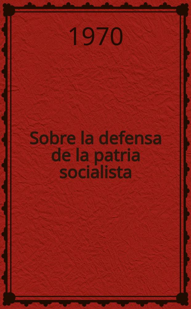 Sobre la defensa de la patria socialista