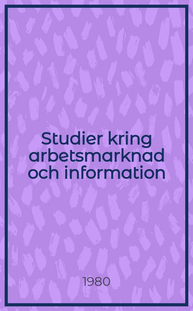 19 : Studier kring arbetsmarknad och information
