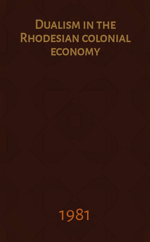 22 : Dualism in the Rhodesian colonial economy