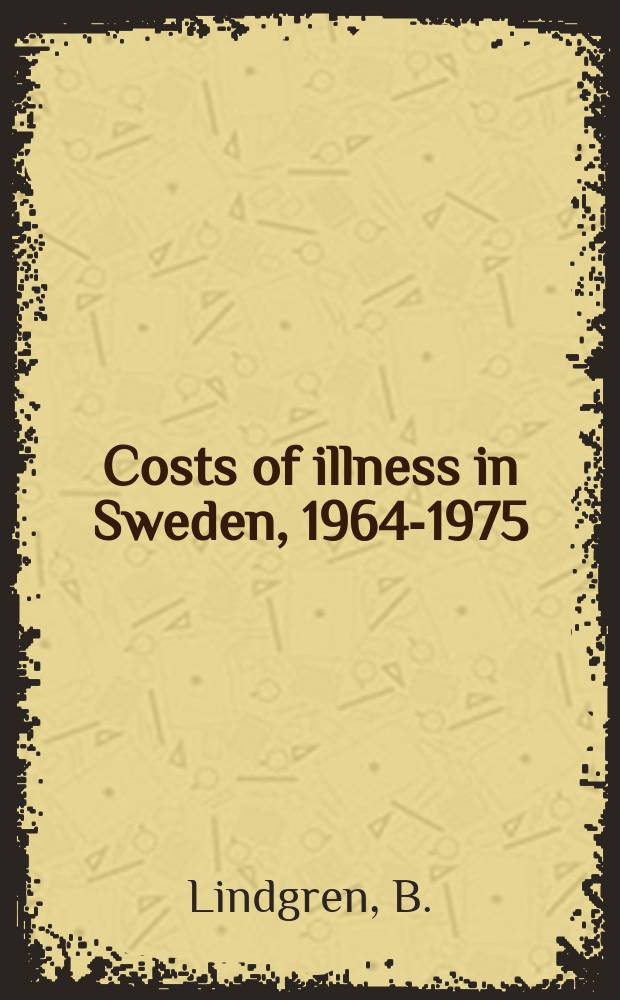 24 : Costs of illness in Sweden, 1964-1975
