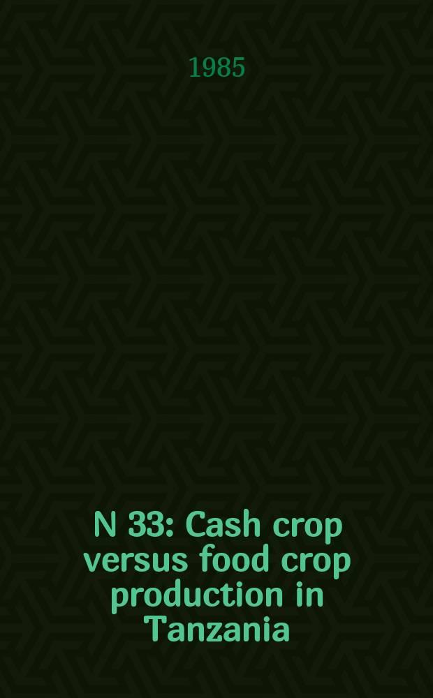 N 33 : Cash crop versus food crop production in Tanzania