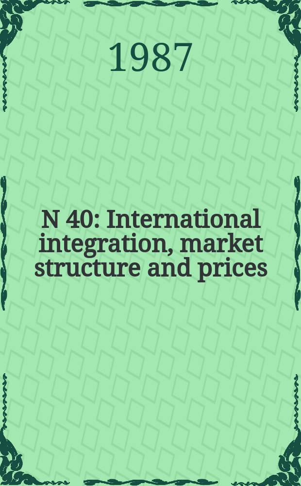 N 40 : International integration, market structure and prices