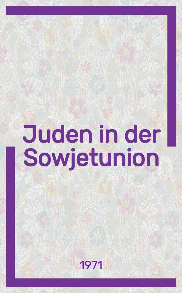 Juden in der Sowjetunion : Mythen und Wirklichkeit