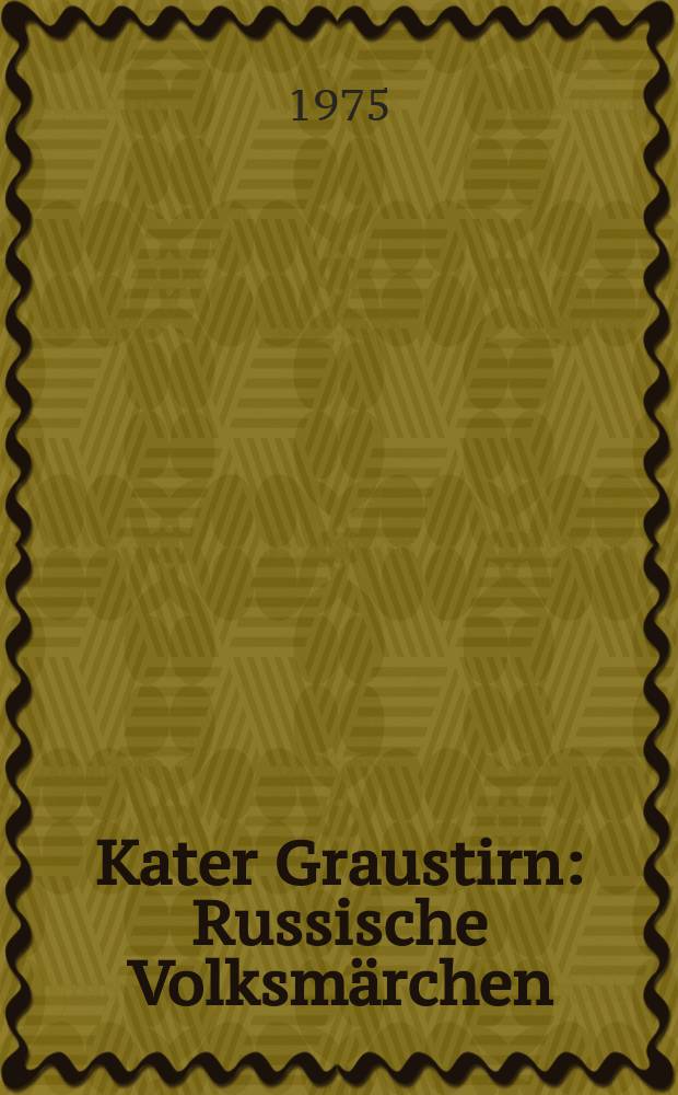 Kater Graustirn : Russische Volksmärchen