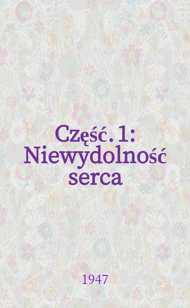 Część. 1 : Niewydolność serca