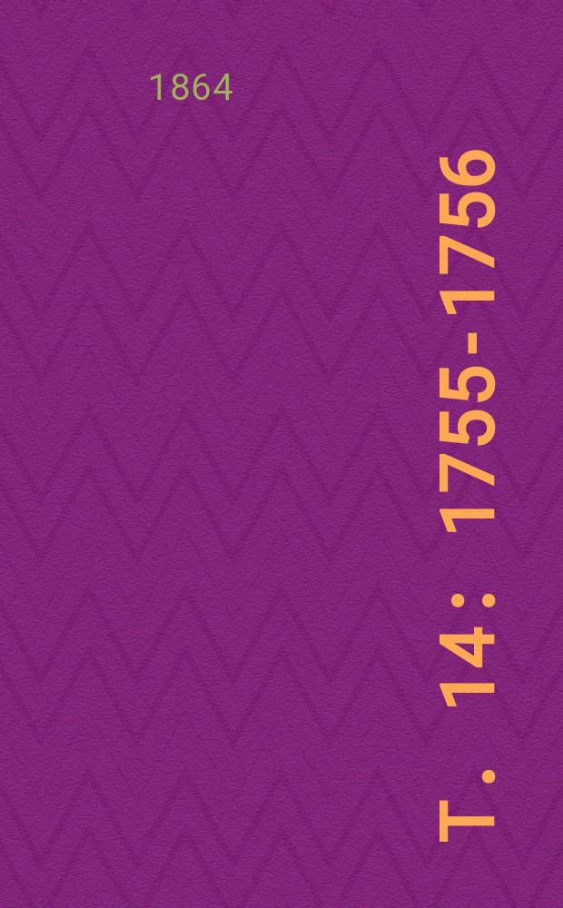 T. 14 : 1755-1756