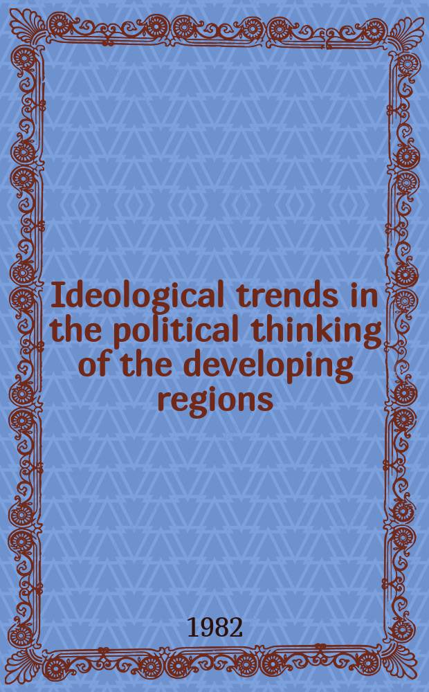 36 : Ideological trends in the political thinking of the developing regions