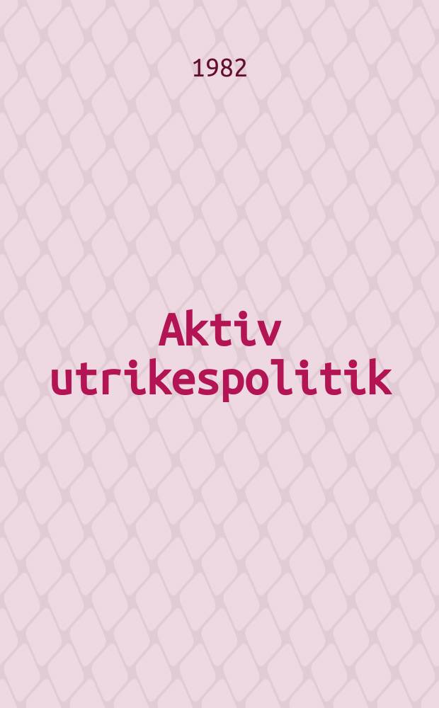 37 : Aktiv utrikespolitik