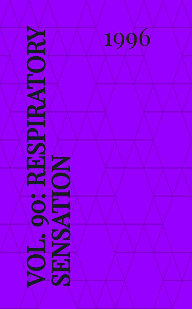 Vol. 90 : Respiratory sensation