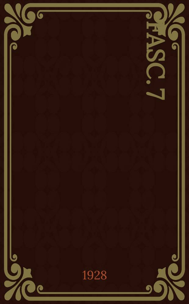 Fasc. 7