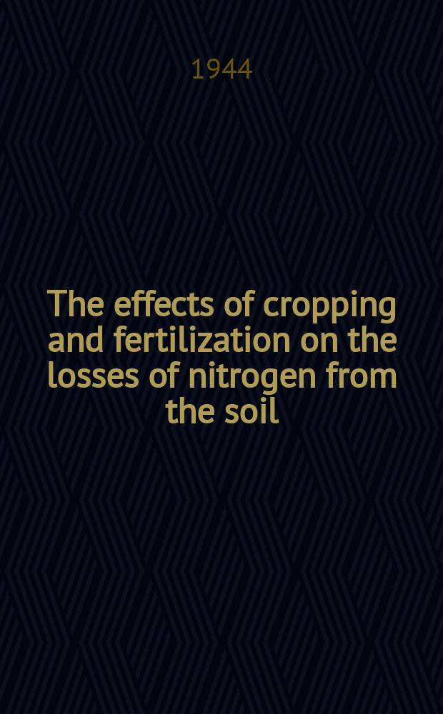 6 : The effects of cropping and fertilization on the losses of nitrogen from the soil