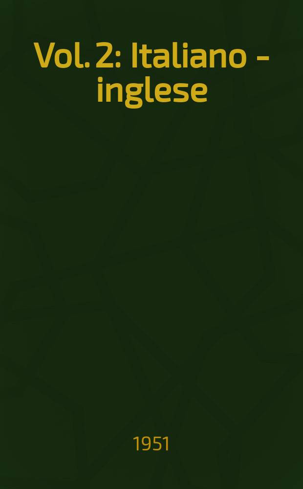 Vol. 2 : Italiano - inglese