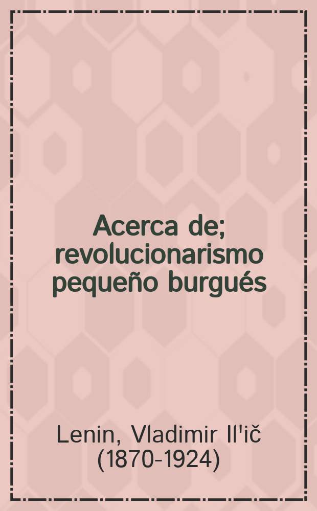 Acerca de; revolucionarismo peque&ntilde;o burgu&eacute;s