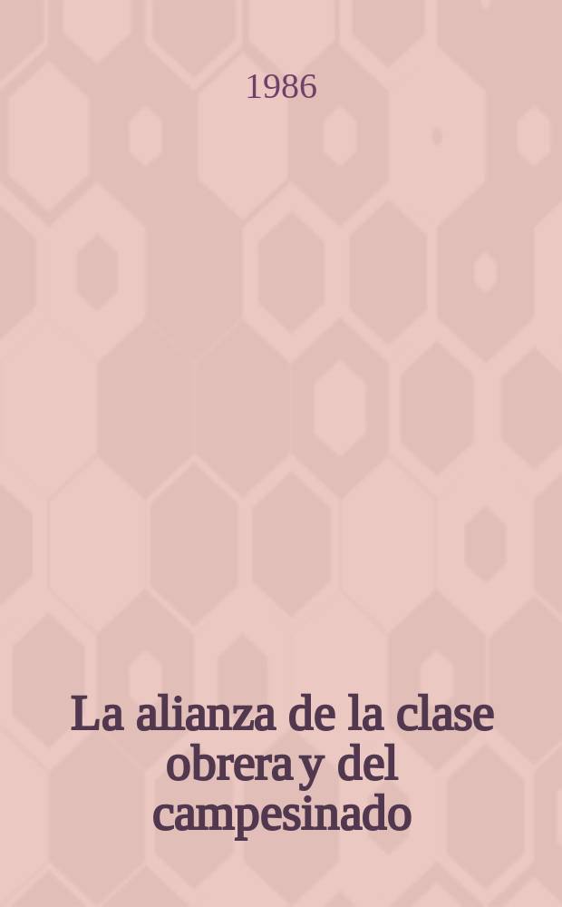 La alianza de la clase obrera y del campesinado