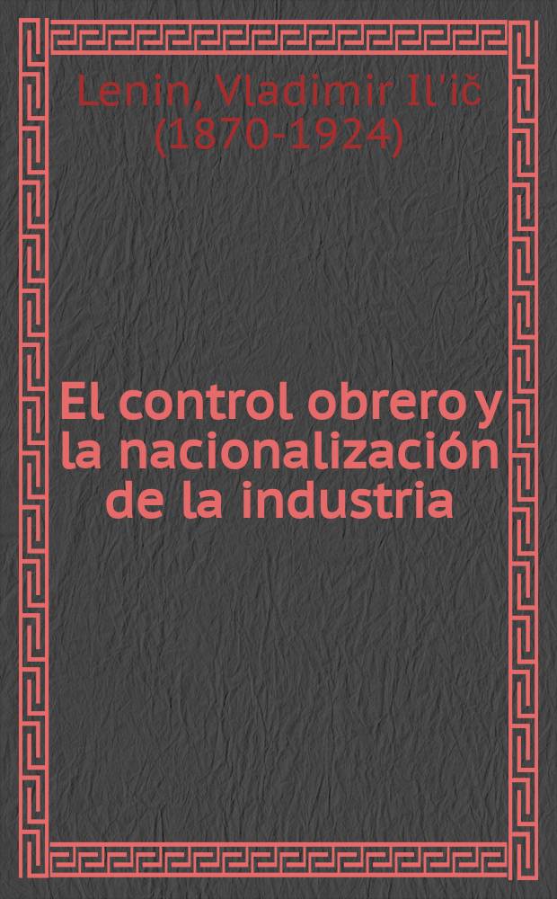 El control obrero y la nacionalización de la industria