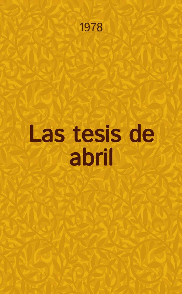 Las tesis de abril