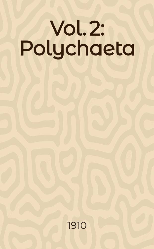 Vol. 2 : Polychaeta