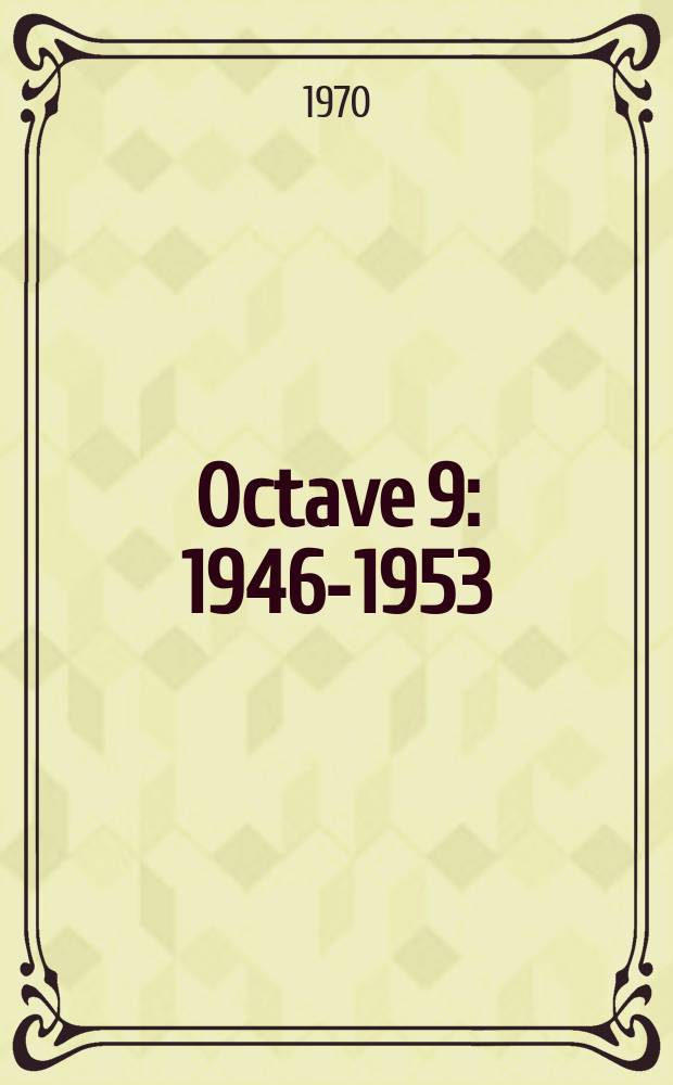 Octave 9 : 1946-1953