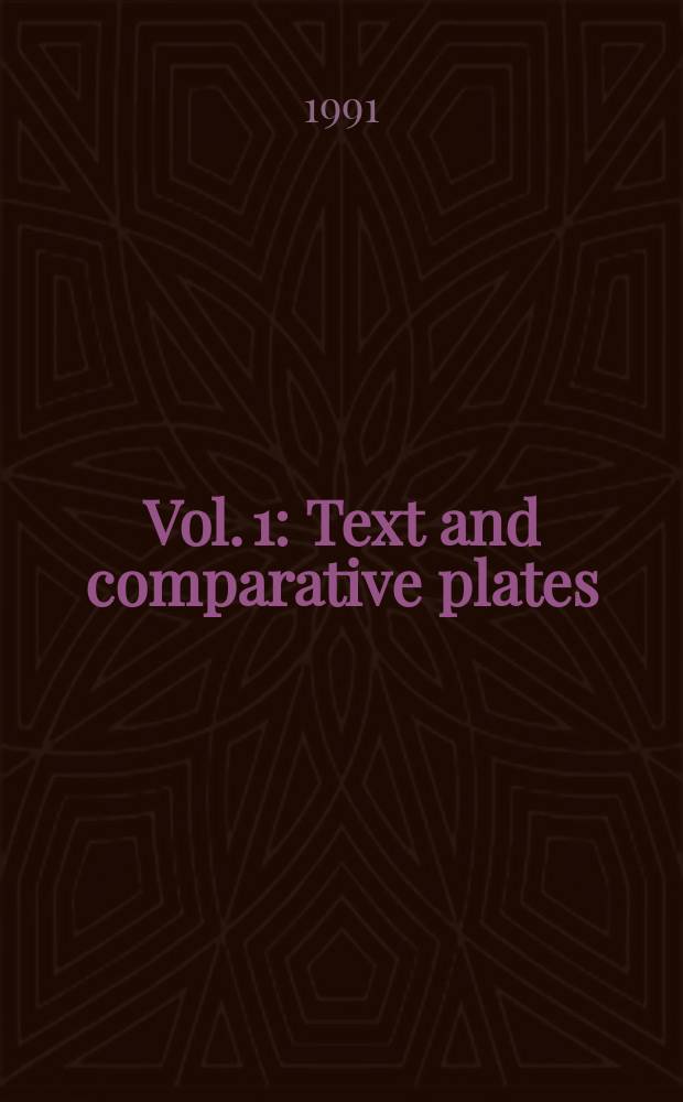 Vol. 1 : Text and comparative plates