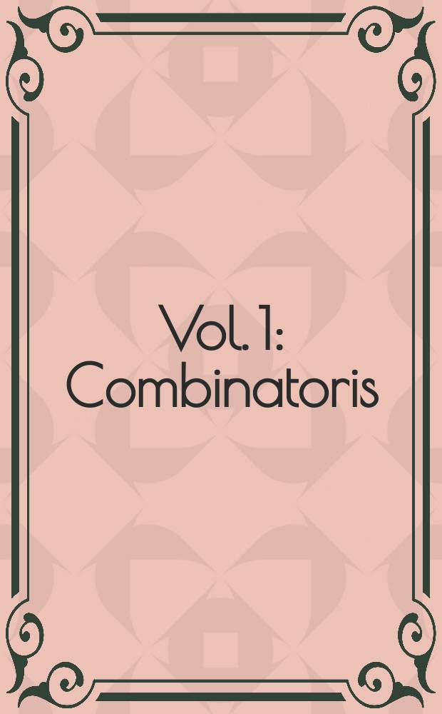 Vol. 1 : Combinatoris