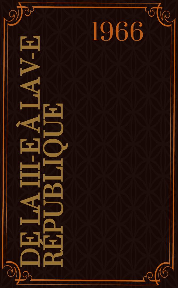 3 : De la III-e &agrave; la V-e R&eacute;publique