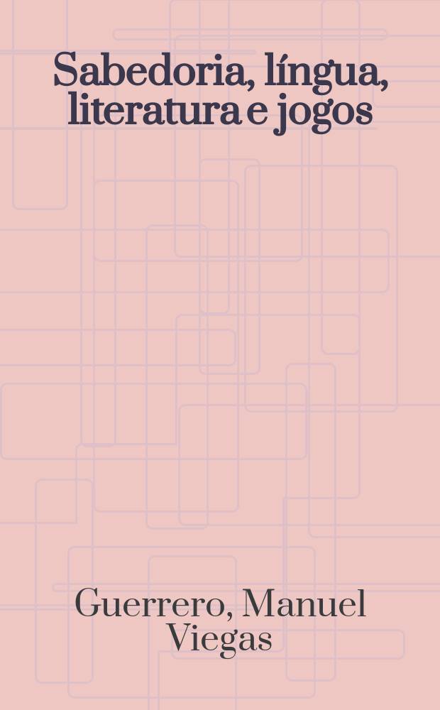 4 : Sabedoria, língua, literatura e jogos