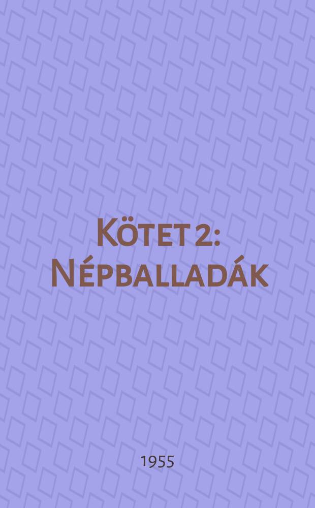 Kötet 2 : Népballadák