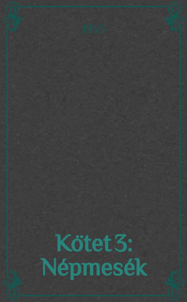 Kötet 3 : Népmesék
