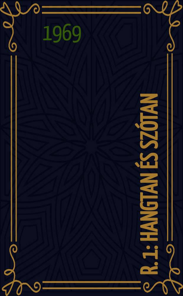 R. 1 : Hangtan és szótan