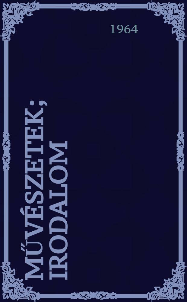 4 : Művészetek ; Irodalom ; Földrajz ; Történelem