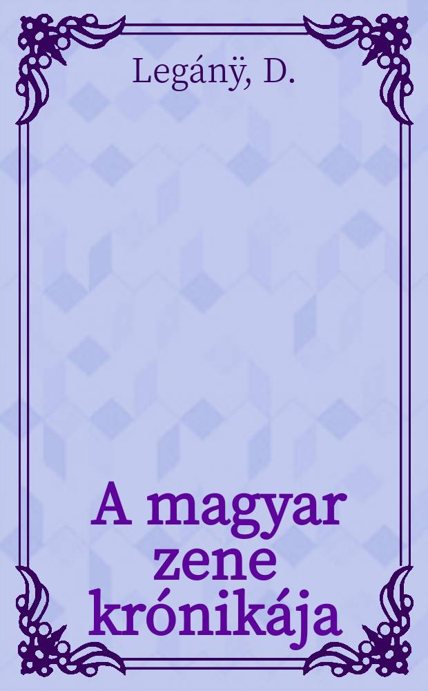 4 : A magyar zene krónikája