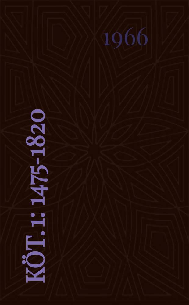 Köt. 1 : 1475-1820