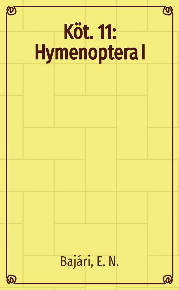 Köt. 11 : Hymenoptera I