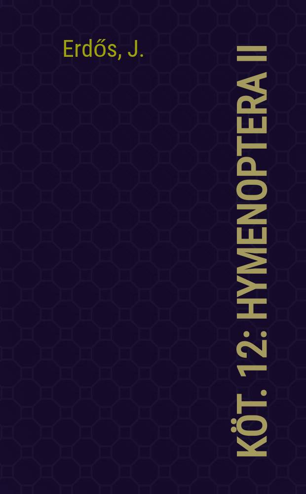 K&ouml;t. 12 : Hymenoptera II