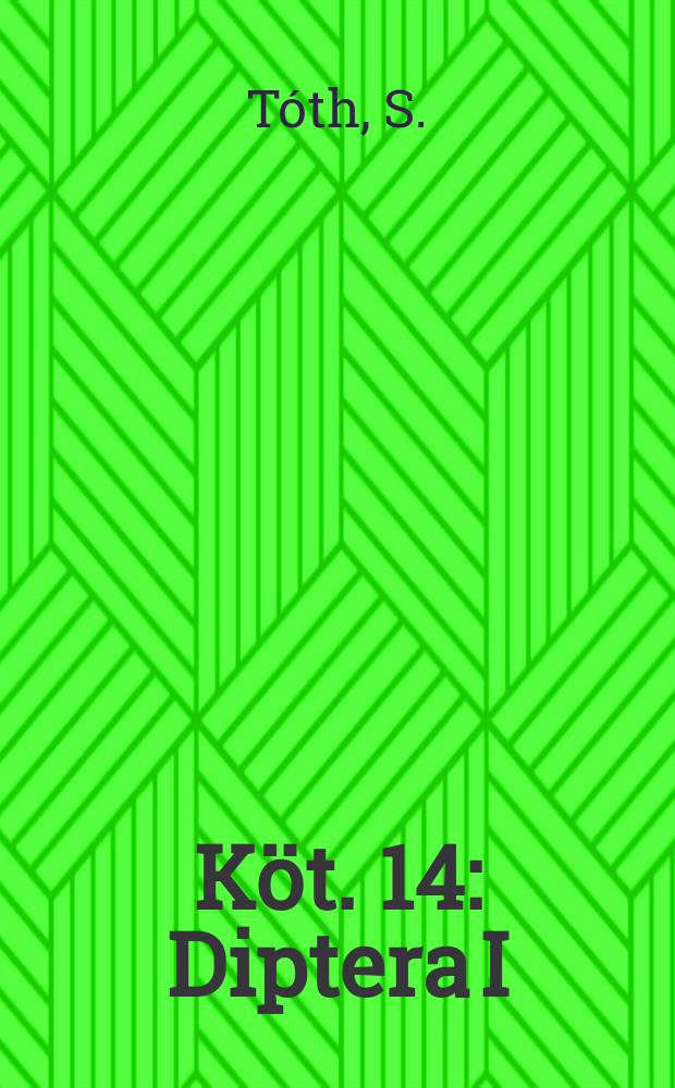 Köt. 14 : Diptera I