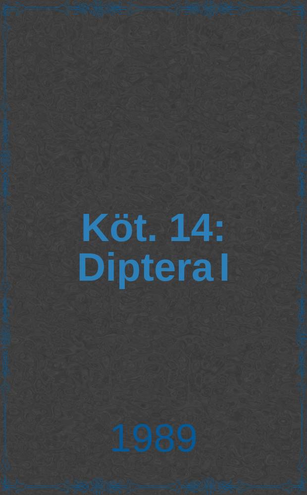 Köt. 14 : Diptera I