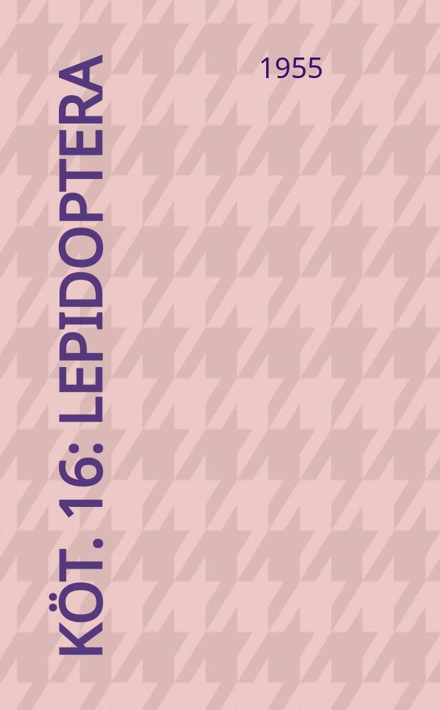 Köt. 16 : Lepidoptera